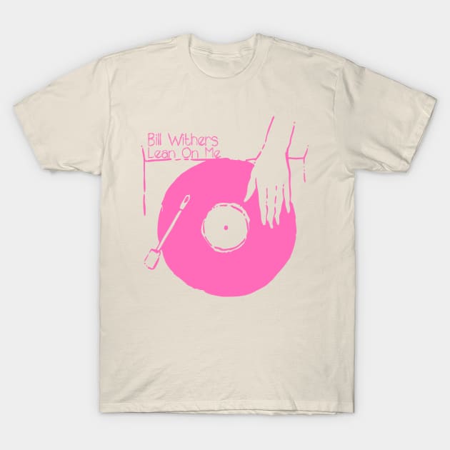 Get Your Vinyl - Lean On Me T-Shirt by earthlover